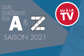 Programme TV, Ma Maison de A à Z