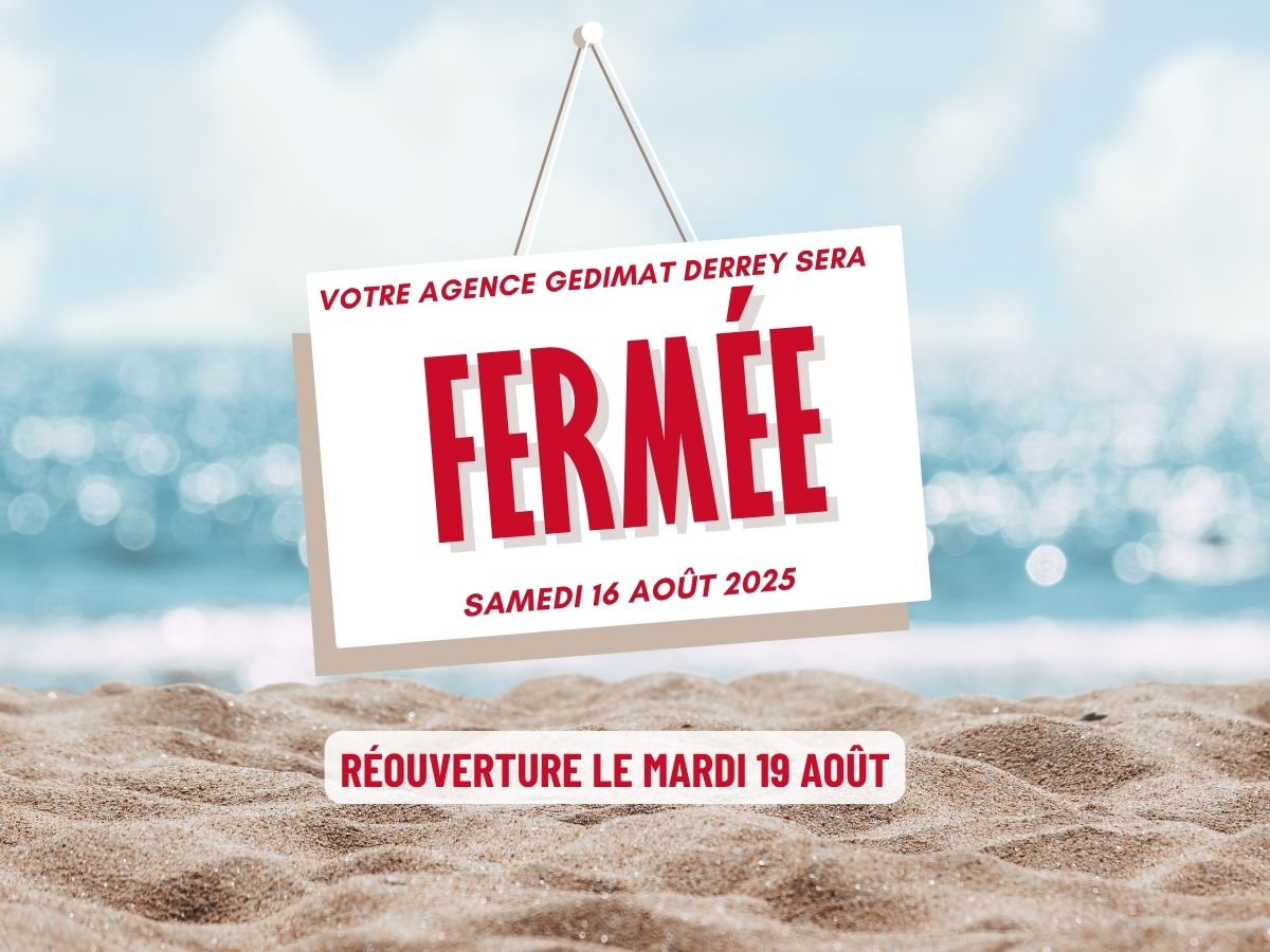 Fermeture estivale de votre agence Gedimat Derrey