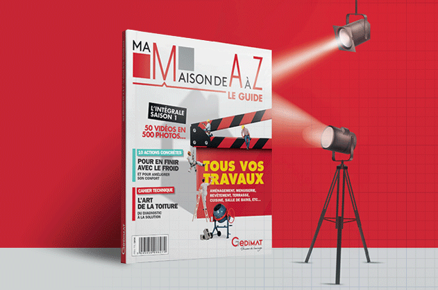 Ma maison de A à Z, le Guide : la rénovation sous tous les angles