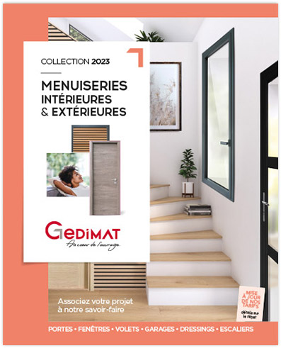 Catalogue Gedimat MENUISERIES INTERIEURES & EXTERIEURES 2023