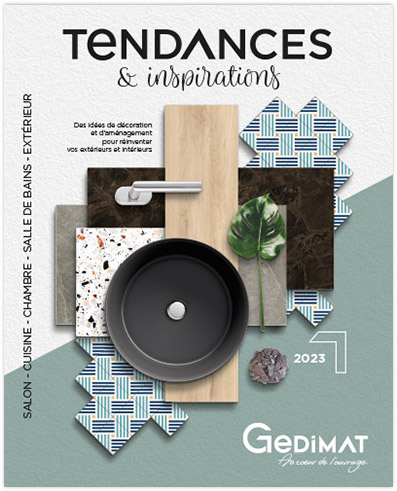 Catalogue Gedimat TENDANCES & INSPIRATIONS 2023