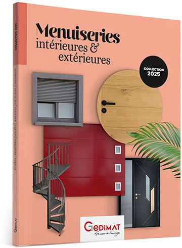 Catalogue Gedimat MENUISERIES INTERIEURES & EXTERIEURES 2025